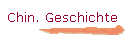 Chin. Geschichte