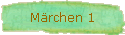 Märchen 1