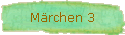 Märchen 3