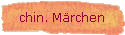 chin. M�rchen